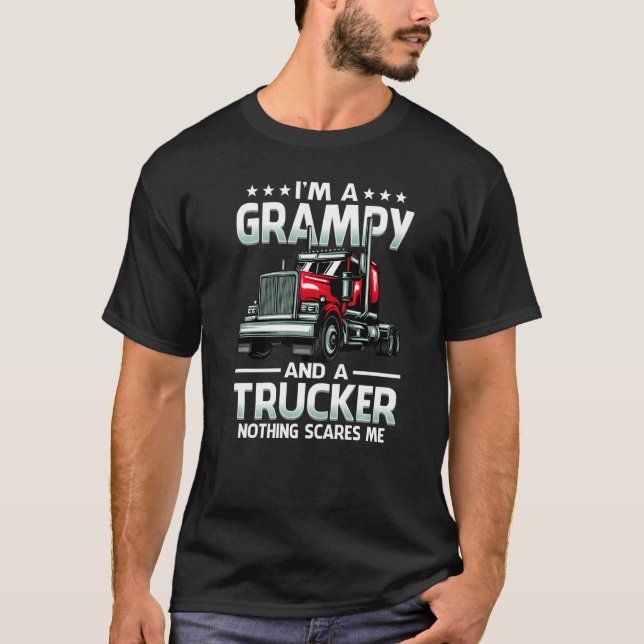 I'm A Grampy And Trucker Nothing Scares Me Father' T-Shirt (Front)