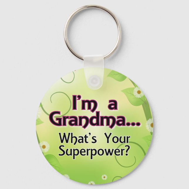 I'm a Grandma... What's Your Superpower Key Ring (Front)