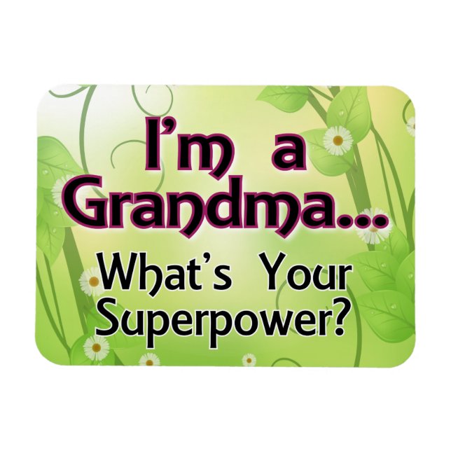 I'm a Grandma... What's Your Superpower Magnet (Horizontal)