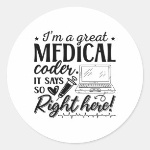 I'm A Great Medical Coder ICD Programmer Coding Classic Round Sticker