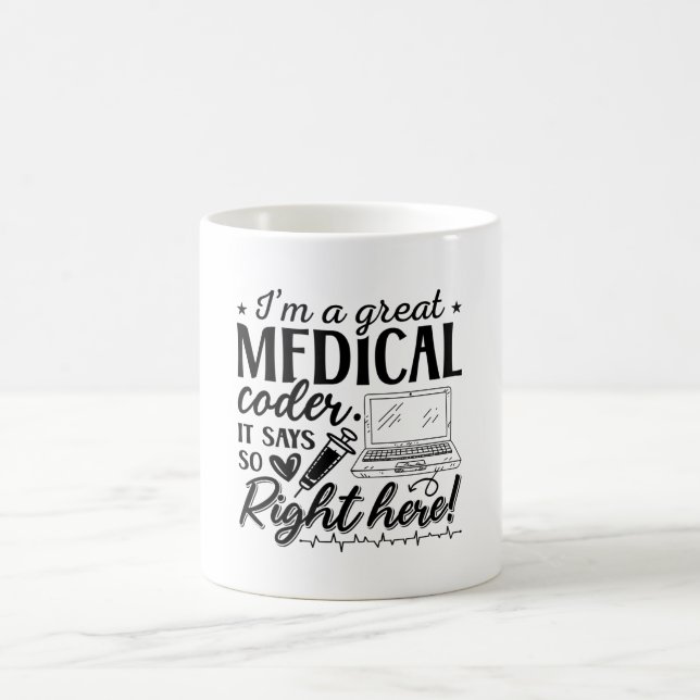 I'm A Great Medical Coder ICD Programmer Coding Coffee Mug (Center)