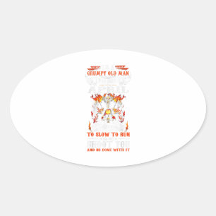 Im A Grumpy Old Man I Was Born In April Oval Sticker