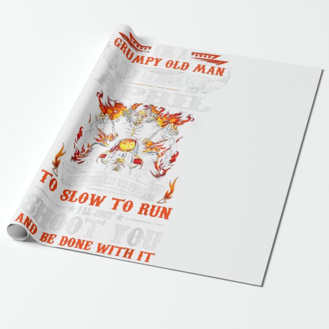 Im A Grumpy Old Man I Was Born In April Wrapping Paper (Unrolled)