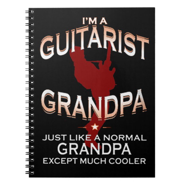 I'm a guitarist grandpa... spiral notebook (Front)