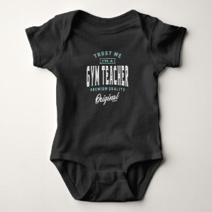 I'm a Gym Teacher Baby Bodysuit
