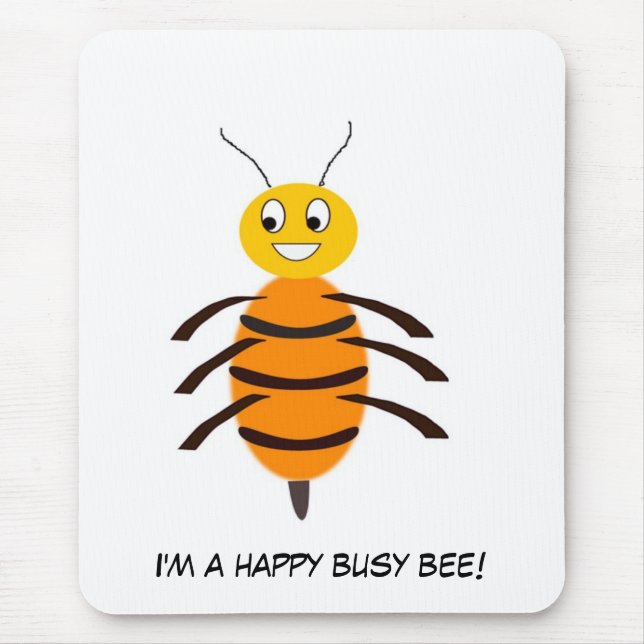 I'm a happy busy bee! mouse pad (Front)