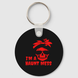 I'm A Haunt Mess Messy Bun Halloween Therapy  Key Ring