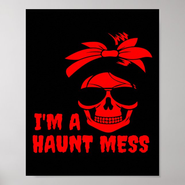 I'M A HAUNT MESS MESSY BUN POSTER (Front)
