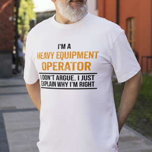 I'm a Heavy Equipment Operator T-Shirt