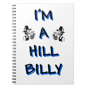 I'm a hillbilly spiral notebook