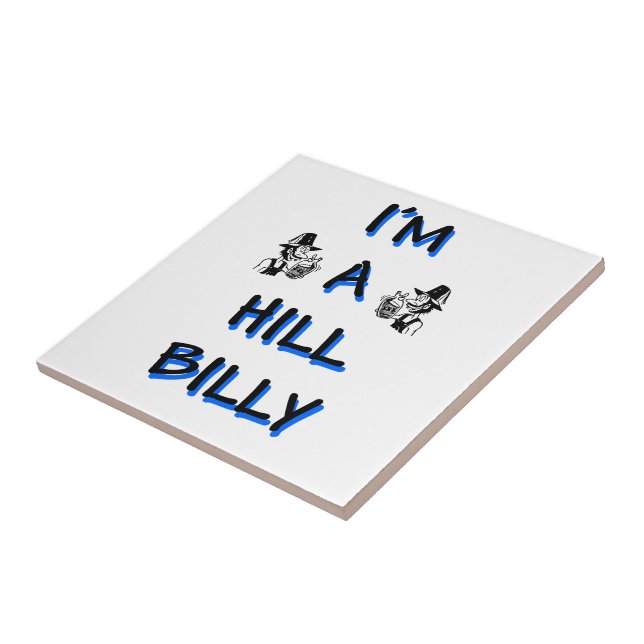 I'm a hillbilly tile (Side)