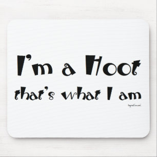 I'm a Hoot Mouse Pad