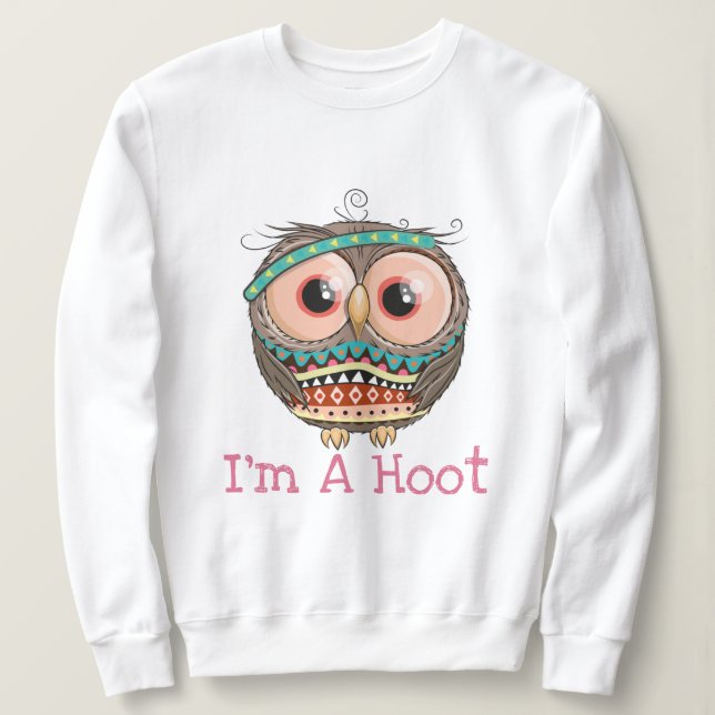 I'm A Hoot Sweatshirt (Design Front)