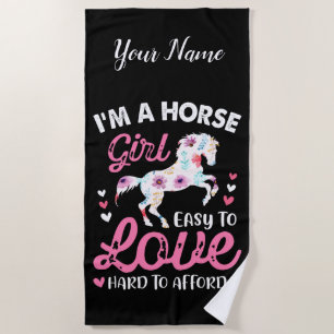I'm A Horse Girl Easy To Love Hard To Afford Beach Towel