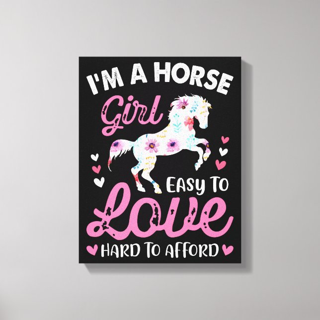 I'm A Horse Girl Easy To Love Hard To Afford Canvas Print (Front)