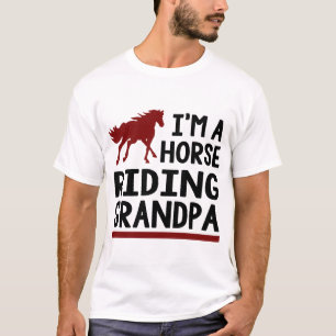 I'M A HORSE RIDING GRANDPA T-Shirt