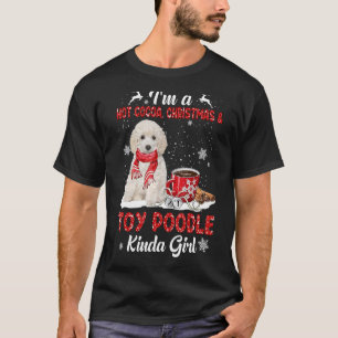 I'm A Hot Cocoa Xmas Christmas And Dog Kinda Toy P T-Shirt