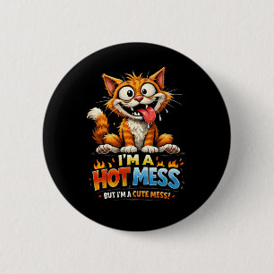 I'm a Hot Mess 6 Cm Round Badge