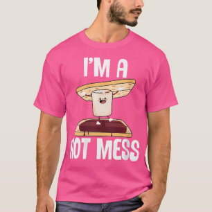 I'M A Hot Mess Funny Smores Camp S'Mores Marshmall T-Shirt