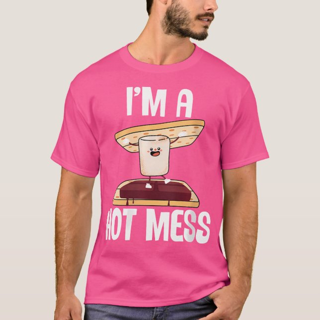 I'M A Hot Mess Funny Smores Camp S'Mores Marshmall T-Shirt (Front)