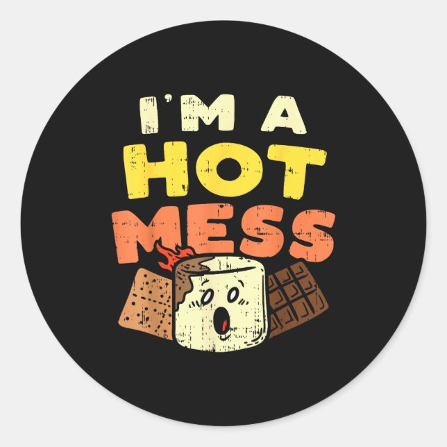 Im A Hot Mess Marshmallow Smores Summer Campfire C Classic Round Sticker (Front)