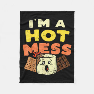 Im A Hot Mess Marshmallow Smores Summer Campfire C Fleece Blanket