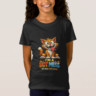 I'm a Hot Mess T-Shirt