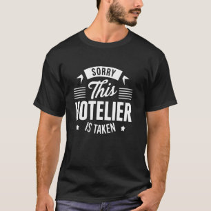 I'm A Hotelier Hotel Manager Job Hotel Management T-Shirt