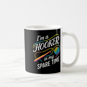 I'm A In My Spare Time - Funny Crochet Lovers Coffee Mug