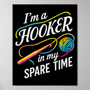 I'm A In My Spare Time - Funny Crochet Lovers  Poster
