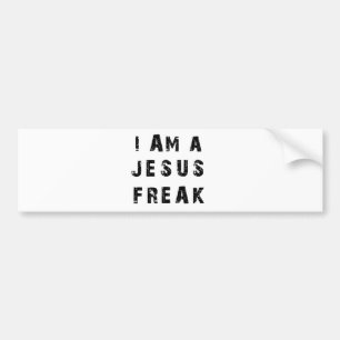 I'm A Jesus Freak Bumper Sticker