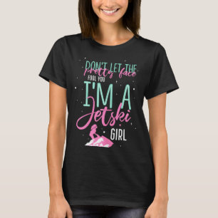 I'm a jet ski girl funny saying racing T-Shirt