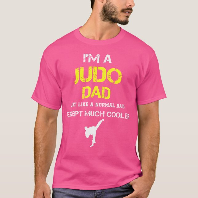 I'M A Judo Dad Martial Artists Idea T-Shirt (Front)