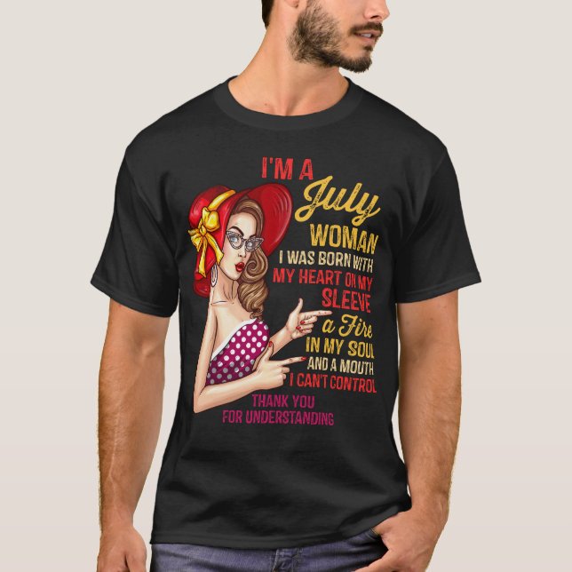 I'm A July Woman Birthday Girl Queens Born In July T-Shirt (Front)
