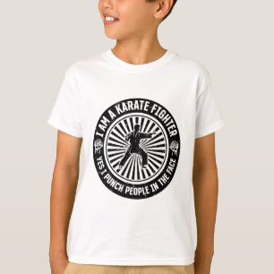 I'm A Karate Fighter Yes I Punch People In The Fac T-Shirt