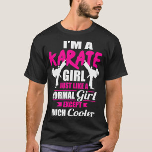 Im A Karate Girl Like A Girl But Cooler T-Shirt
