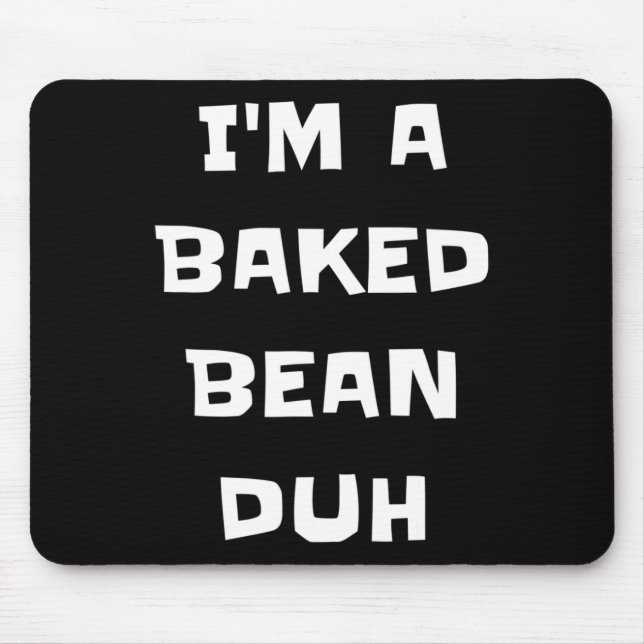 I'm A Ked Bean Duh Fun Lazy Easy Halloween Costume Mouse Pad (Front)