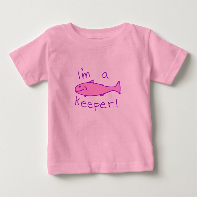 I'm A Keeper (Pink) Baby T-Shirt (Front)