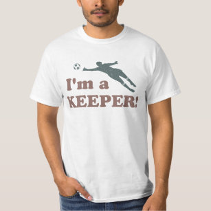 I'm a Keeper Soccer Goalie T-Shirt