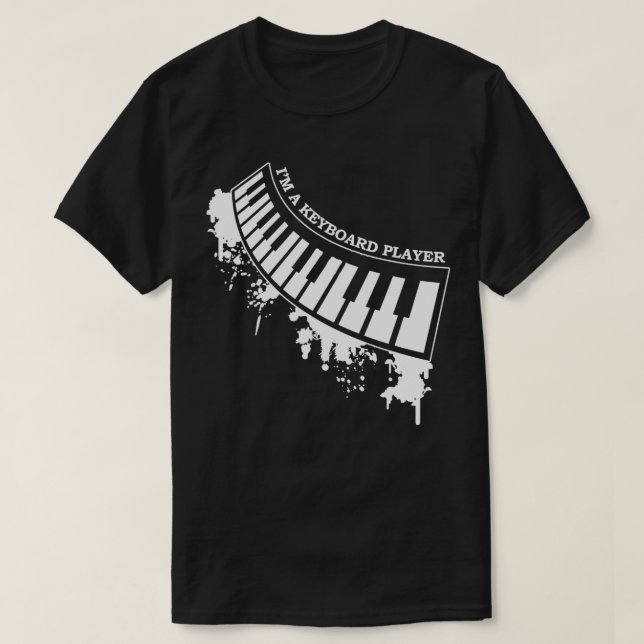 Im A Keyboard Player  Keyboardist Rock  T-Shirt (Design Front)