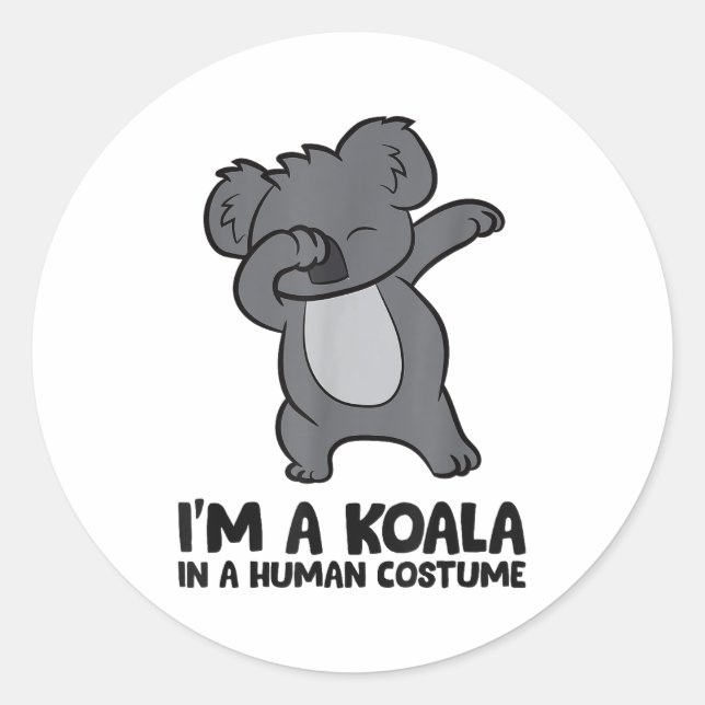 I'm A Koala In A Human Costume Funny Koala  Classic Round Sticker (Front)