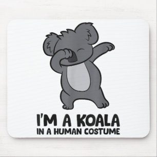 I'm A Koala In A Human Costume Funny Koala Mouse Pad
