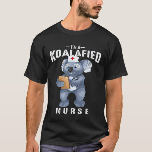 Im A Koalafied Nurse Cool Rn Koala Nursing Bear Fu T-Shirt