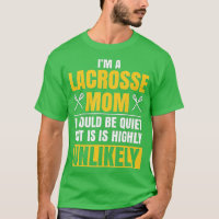 Im A Lacrosse Mom Funny Mothers Day Sports Gift 