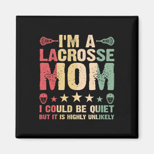 I'm A Lacrosse Mum Funny Lacrosse Mum Player Vinta Magnet