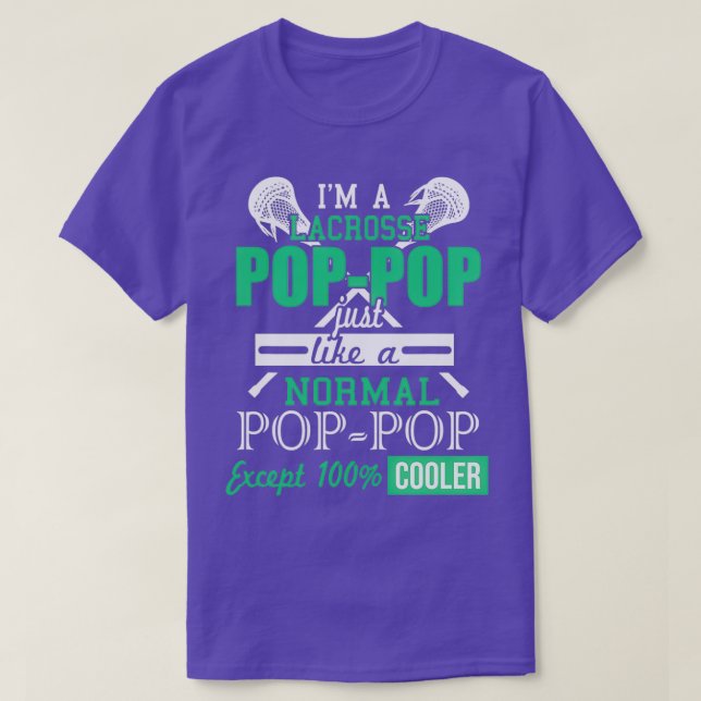 Im A Lacrosse PopPop Sports Fathers Day Gift T-Shirt (Design Front)