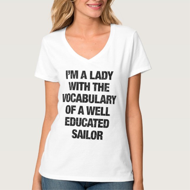 I'm a lady with the vocabulary of a sailor T-Shirt (Front)