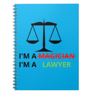 I'm A Lawyer Not A Magician Funny Gift Lawyers Notebook