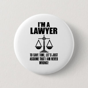 I'm A Lawyer To Save Time, Let's Just Assume That 6 Cm Round Badge