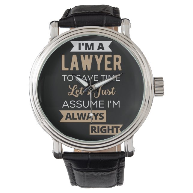 I'm A Lawyer, To Save Time Watch (Front)